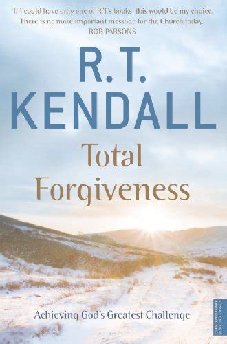 total forgiveness by r.t. kendall|Total Forgiveness by R.T. Kendall .